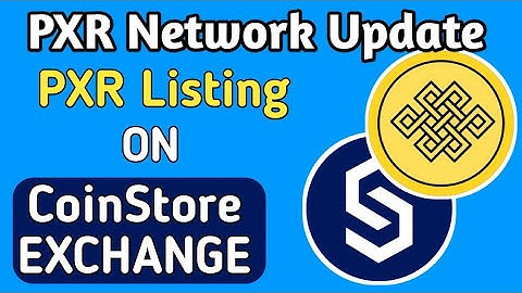 PXR Coin Listing Update | PXR Network Coin to Be Listed on Coinstore Exchange #pxr #coinstore