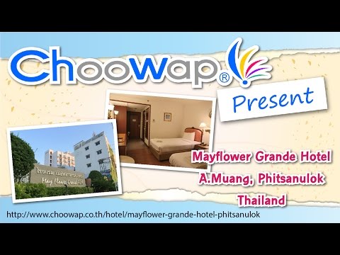 Mayflower Grande Hotel Phitsanulok Thailand by Choowap.com