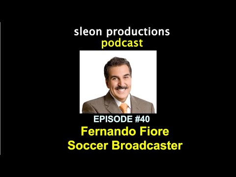 hqdefault Fernando Fiore, Legend Soccer Broadcaster | sleon productions Podcast #40