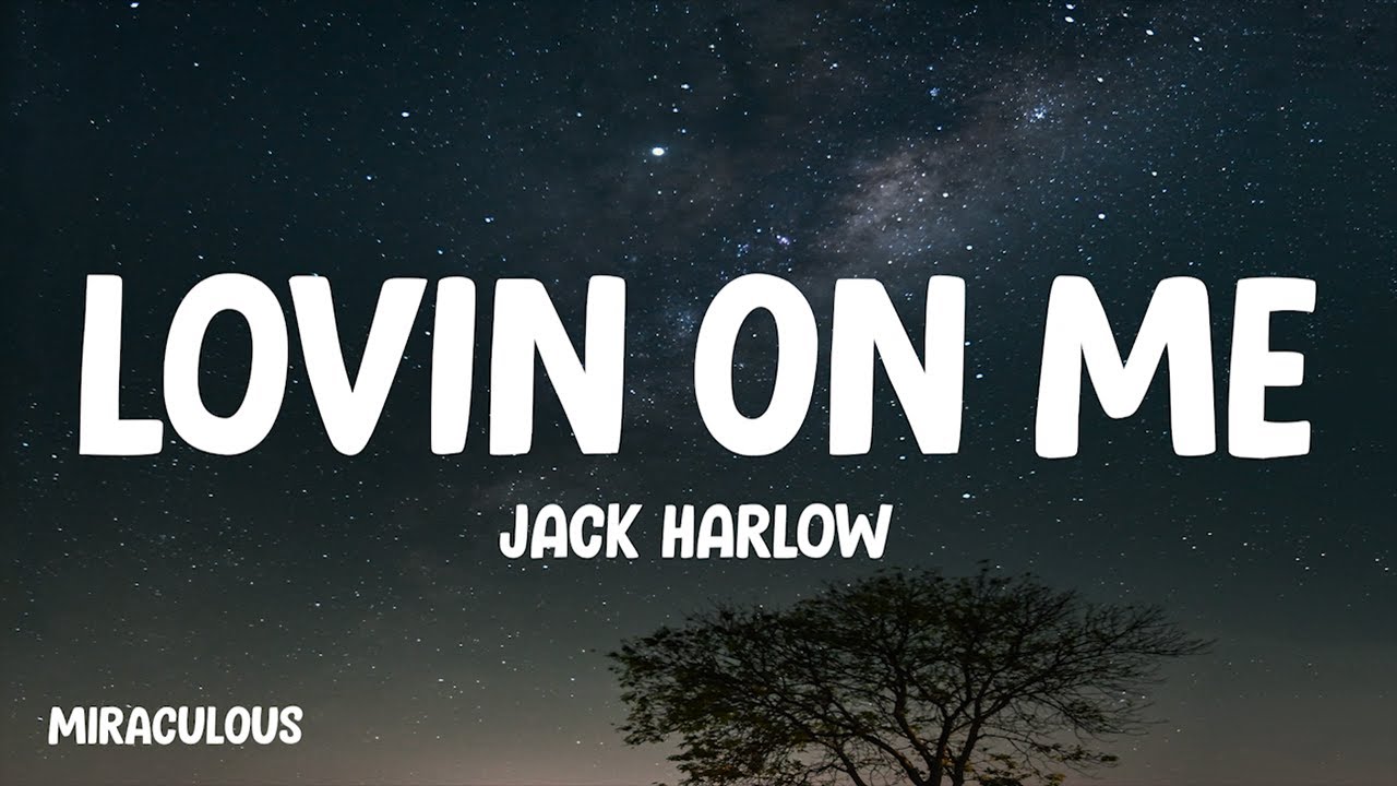 Jack Harlow - Lovin On Me | Lyrics - YouTube