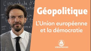 L’Union européenne et la démocratie - Géopolitique - 1re - Les Bons Profs