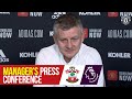 Manager's Press Conference | Manchester United v Southampton | Ole Gunnar Solskjaer | Premier League