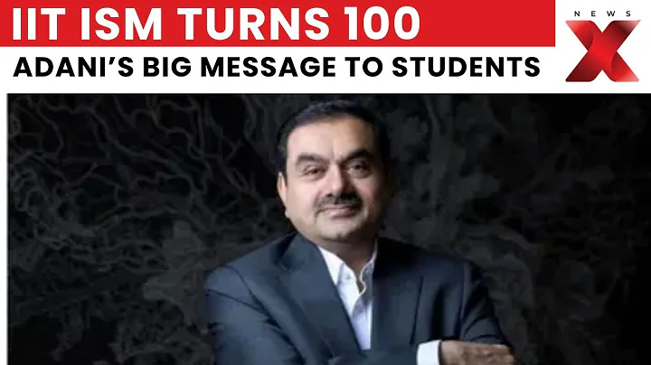 IIT ISM Dhanbad Marks 100 Years; Adani Group Chairman Addresses Students | NewsX