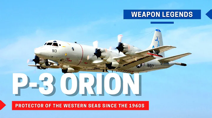 P-3 Orion | The maritime patrol aircraft, which has protected the western seas since the 1960s - DayDayNews