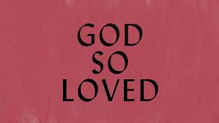 God So Loved Lyric Video - Hillsong Worship chords