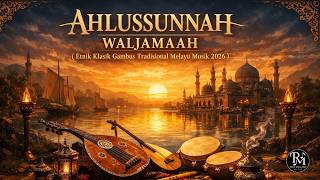AHLUSSUNNAH WALJAMAAH (Etnik klasik Gambus Tradisional Melayu Musik 2026)