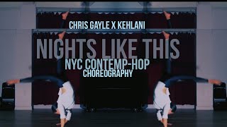 KEHLANI | "Nights like this" | Chris Gayle Contemp-Hop