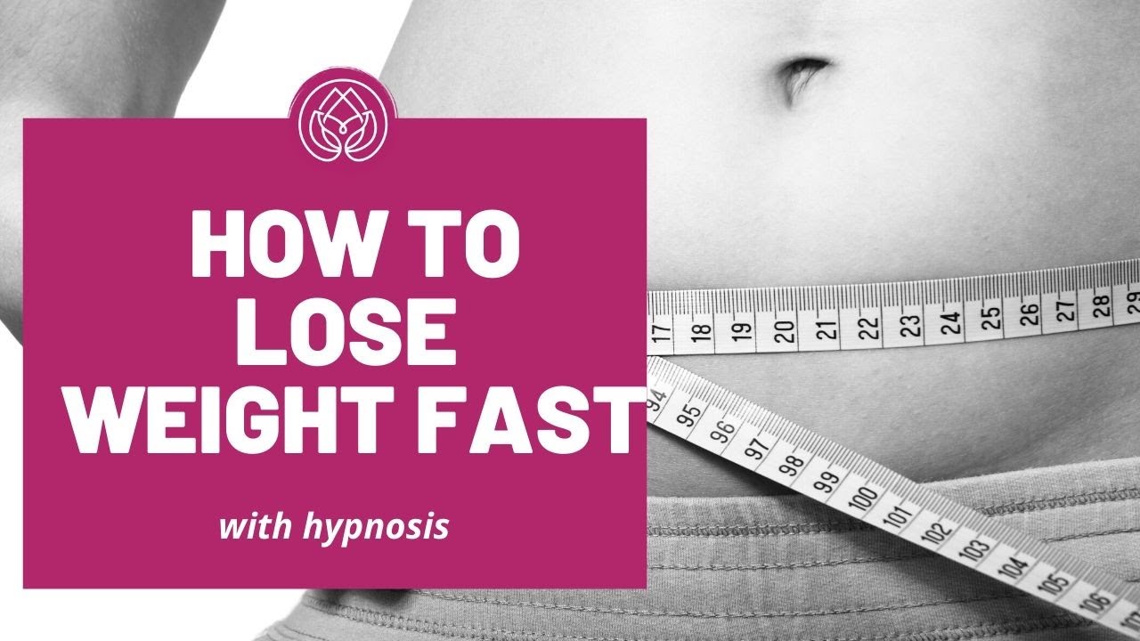 How to Lose Weight Fast (Scientific Proof Hypnosis Works