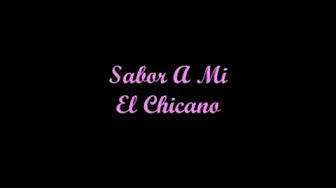 Sabor A Mi - El Chicano (Letra - Lyrics) Sabor A Mi - El Chicano (Letra - Lyrics)