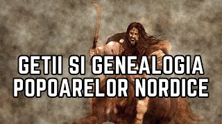 Geții și genealogia popoarelor nordice. Cât de mistificată este istoria Europei?