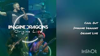 Imagine Dragons - Cool Out (Origins Live)