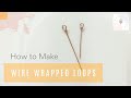 Wire Wrapped Loop Technique | How to make Wire Loops for Jewelry Making