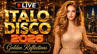 🔴 LIVE | Italo Disco 2026 🥂 Golden Reflections | Elegant Retro Disco Playlist