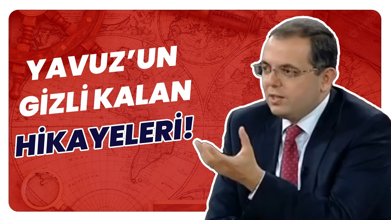 Yavuz Sultan Selim'in Tarihten Gizlenen Tarafları Neler? | Tarihin Arka Odası