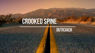 Outr3ach - Crooked Spine (ft.Yazzie)