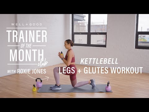 Kettlebell Legs + Glutes Workout | Trainer of the Month Club | Well+Good