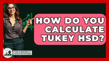 How Do You Calculate Tukey HSD? - The Friendly Statistician