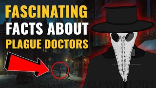 Plague Doctors Facts Top 10 Coolest Stuff 2020