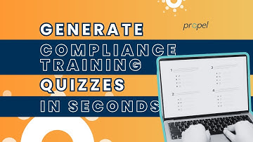Propel One: Automate Training and Quiz Generation