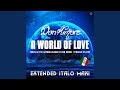 Miniature de la vidéo de la chanson World Of Love (Vocal Short Mix)