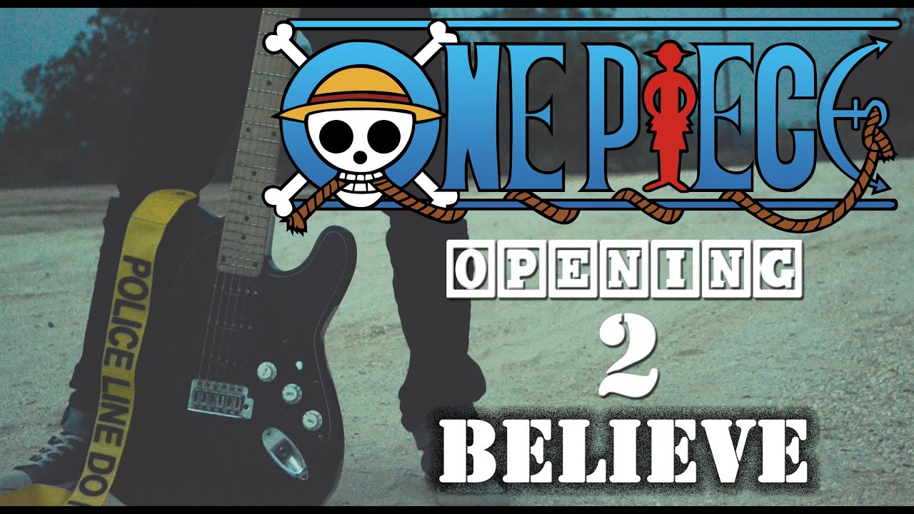 One Piece Believe Guitar Cover Op2 Mp3 Download Video Music Dowload An Overview Musixnergizer One Piece Believe Guitar Cover Op2 Mp3 Download Video Music Dowload An Overview Musixnergizer