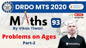 8:00 PM - DRDO MTS 2020 | Maths by Vikas Tiwari | Problems on Ages (Part-2)