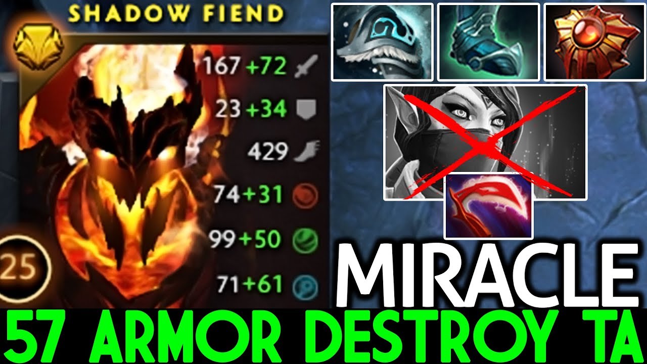 Miracle- [Shadow Fiend] This is way Pro Destroy TA with 57 Armor Build ...
