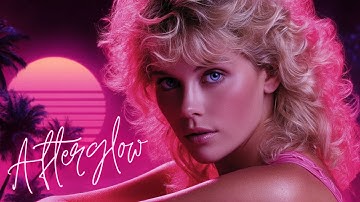 Afterglow | 80s Synthwave Revival / Retrowave / Dreamwave / Emotional Synthpop / Night Drives