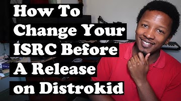 How To Change YOur ISRC code with Distrokid