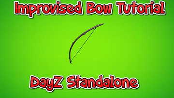 How to: Make improvised bow in DayZ standalone