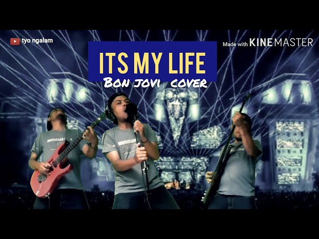 ITS MY LIFE - BON JOVI ( COVER TYO NGALAM ) class=