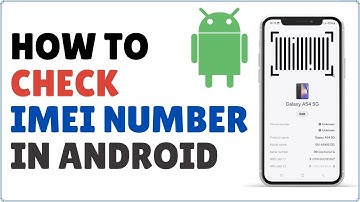 How to Check IMEI Number on Android | Find IMEI on Your Android Phone