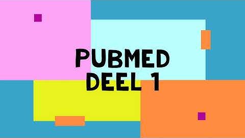 Praktijkgericht onderzoek: Systematisch zoeken op Pubmed (1/2): PICO