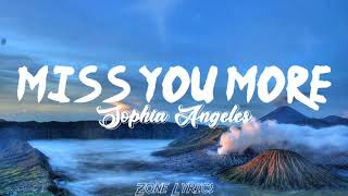 Sophia Angeles - Miss You More (Lyrics Terjemahan)