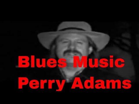 Perry Adams-Unknown Blues Man