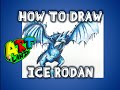 How to Draw ICE RODAN