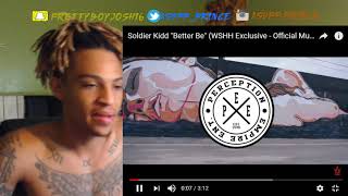 Soldier Kidd "Better Be" (WSHH Exclusive - Official Music Video)REACTION!!