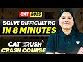 Solve Difficult RC in 8 Minutes for CAT 2025 | CAT RUSH ⚡ Crash Course