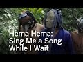 HEMA HEMA: SING ME A SONG WHILE I WAIT Clip | Festival 2016