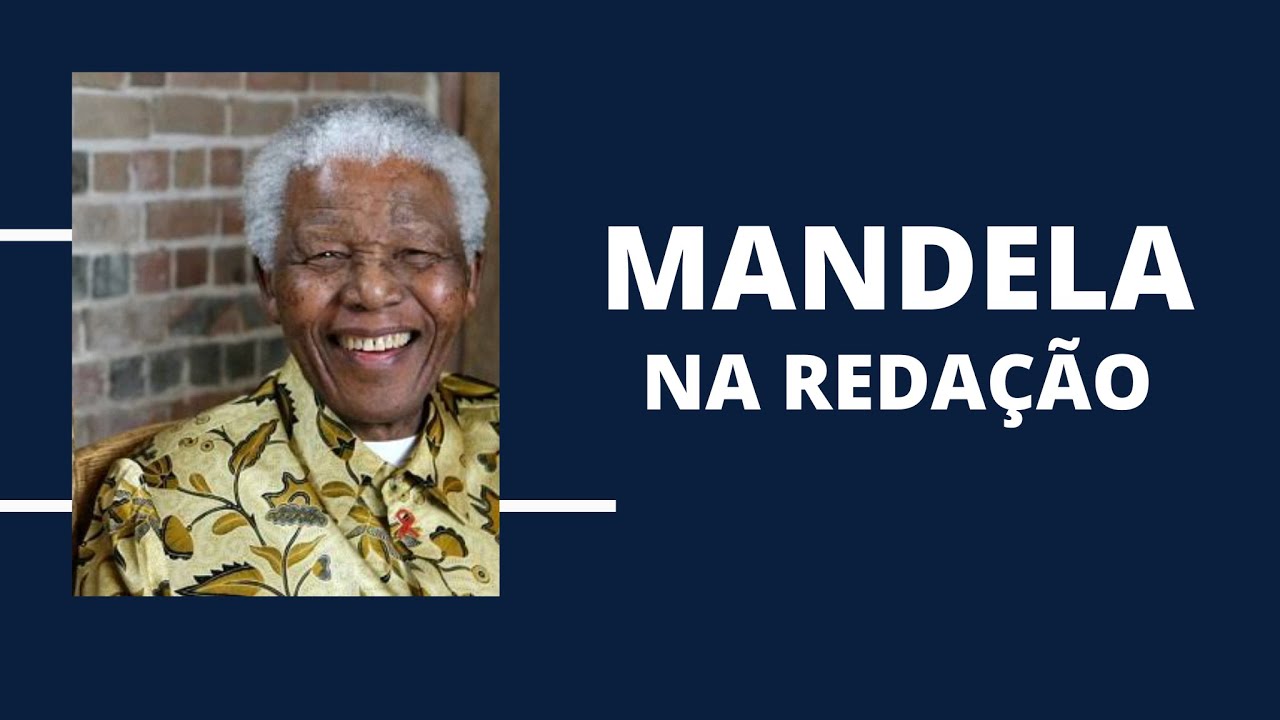 Como Citar Nelson Mandela Na Redação - NAZAEDU
