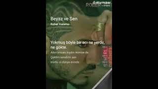 Rober Hatemo - Beyaz Ve Sen - Seslendirme Bana Aittir