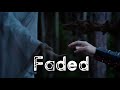 The Untamed (陈情令) MV - Faded