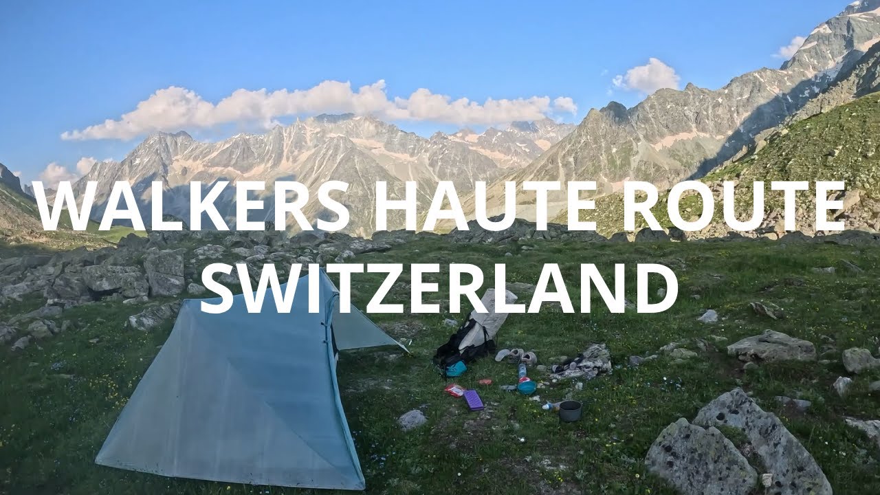 Hiking the - Walkers Haute Route - Switzerland