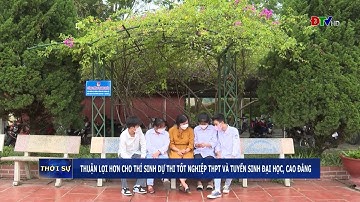 ĐIỆN BIÊN - Thuận lợi hơn cho thí sinh dự thi tốt nghiệp THPT và tuyển sinh đại học, cao đẳng