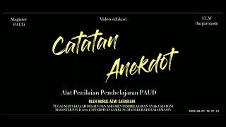 Catatan Anekdot. Alat Penilaian Pembelajaran PAUD