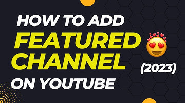 Channel feature kaise kare 2023 // How to add featured channels on YouTube 2023