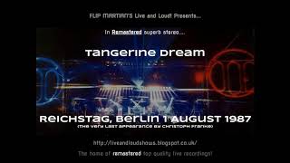 Tangerine Dream Live 1.8.1987 Reichstag Berlin (REMASTERED) AUDIO ONLY