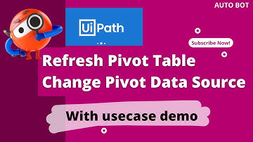 UiPath - Refresh Pivot Table & Change Pivot Data Source Activities| Excel Automation| Usecase demo