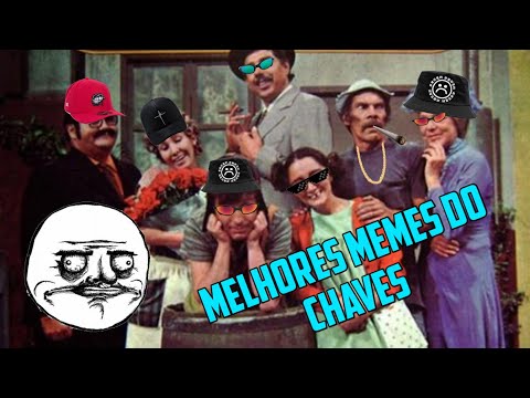 MELHORES MEMES DO CHAVES