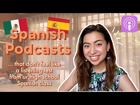 Spanish Podcasts for beginner to intermediate Spanish learners! | my favorite spanish podcasts